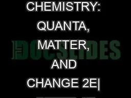 PHYSICAL CHEMISTRY: QUANTA, MATTER, AND CHANGE 2E| PETER AT