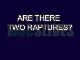 ARE THERE TWO RAPTURES?