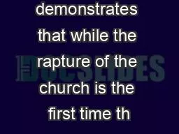 demonstrates that while the rapture of the church is the first time th