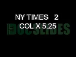 NY TIMES   2 COL X 5.25” = 10.5”