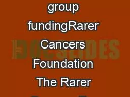 UK patient group fundingRarer Cancers Foundation The Rarer Cancers Fou