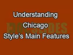 Understanding Chicago Style’s Main Features