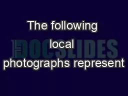 The following local photographs represent