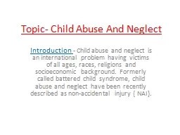 Topic- Child Abuse And Neglect