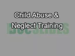 Child Abuse & Neglect Training