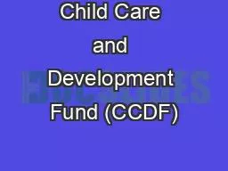Child Care and Development Fund (CCDF)