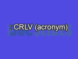 : CRLV (acronym)