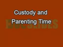 Custody and Parenting Time