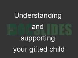 Understanding and supporting your gifted child