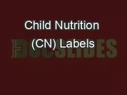 Child Nutrition (CN) Labels