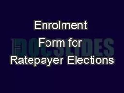 Enrolment Form for Ratepayer Elections