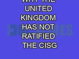 WHY THE UNITED KINGDOM HAS NOT RATIFIED THE CISG