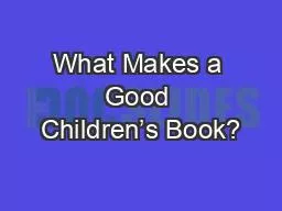 What Makes a Good Children’s Book?