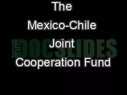 The Mexico-Chile Joint Cooperation Fund