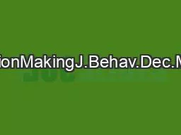 JournalofBehavioralDecisionMakingJ.Behav.Dec.Making:(inpress)Published