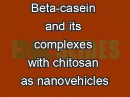 Beta-casein and its complexes with chitosan as nanovehicles