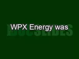 WPX Energy was