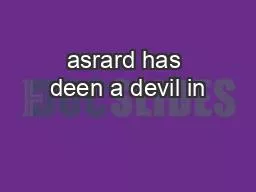 asrard has deen a devil in