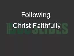 Following Christ Faithfully