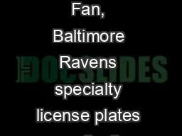Dear Ravens Fan, Baltimore Ravens specialty license plates are finally