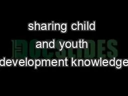 sharing child and youth development knowledge