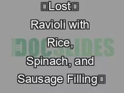 “Lost” Ravioli with Rice, Spinach, and Sausage Filling“