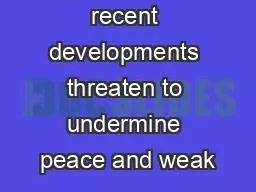 AbstractThree recent developments threaten to undermine peace and weak