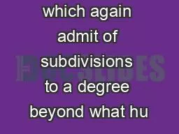 machines, which again admit of subdivisions to a degree beyond what hu