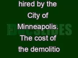 contractor hired by the City of Minneapolis. The cost of the demolitio