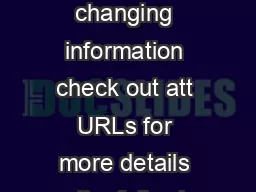 Due to rapidly changing information check out att URLs for more details on the following