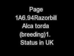 Page 1A6.94Razorbill Alca torda  (breeding)1.  Status in UK