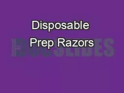 Disposable Prep Razors
