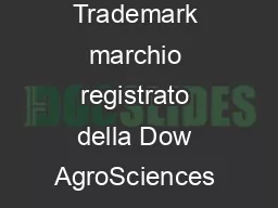 Nome del prodotto TELONE II  TM  Trademark marchio registrato della Dow AgroSciences Pagina