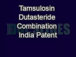 Tamsulosin Dutasteride Combination India Patent