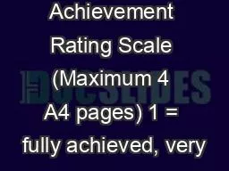 Achievement Rating Scale (Maximum 4 A4 pages) 1 = fully achieved, very