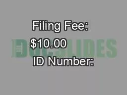 Filing Fee:  $10.00         ID Number: