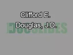 Clifford E. Douglas, J.D.