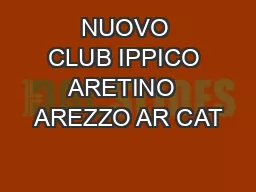 NUOVO CLUB IPPICO ARETINO  AREZZO AR CAT