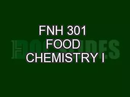 FNH 301 FOOD CHEMISTRY I