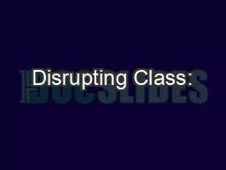 Disrupting Class: