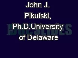 John J. Pikulski, Ph.D.University of Delaware