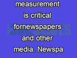 Audience measurement is critical fornewspapers and other media. Newspa