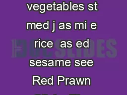 NU seasonal vegetables st med j as mi e rice  as ed sesame see Red Prawn Sticky Rice