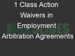 1 Class Action Waivers in Employment Arbitration Agreements