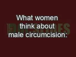 What women think about male circumcision: