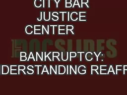 CITY BAR JUSTICE CENTER              BANKRUPTCY: UNDERSTANDING REAFFIR