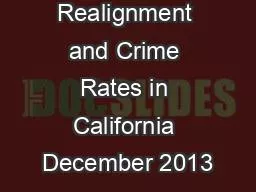 Public Safety Realignment and Crime Rates in California December 2013