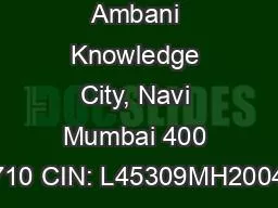 Dhirubhai Ambani Knowledge City, Navi Mumbai 400 710 CIN: L45309MH2004
