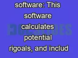 REAMS software: This software calculates potential rigoals, and includ