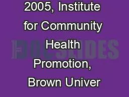 Copyright 2005, Institute for Community Health Promotion, Brown Univer